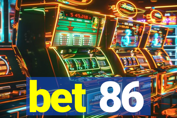 bet 86